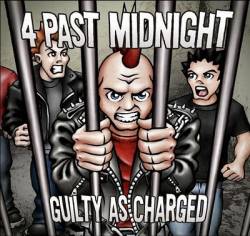 4 Past Midnight : Guilty As Charged